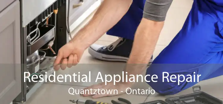 Residential Appliance Repair Quantztown - Ontario