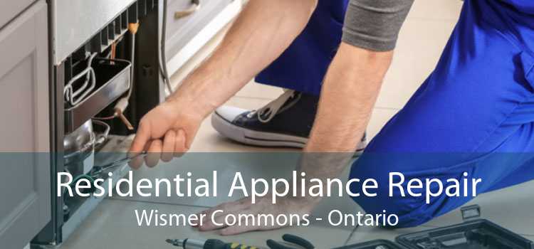Residential Appliance Repair Wismer Commons - Ontario