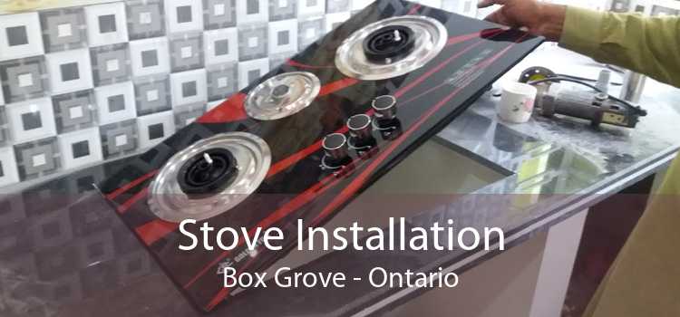 Stove Installation Box Grove - Ontario