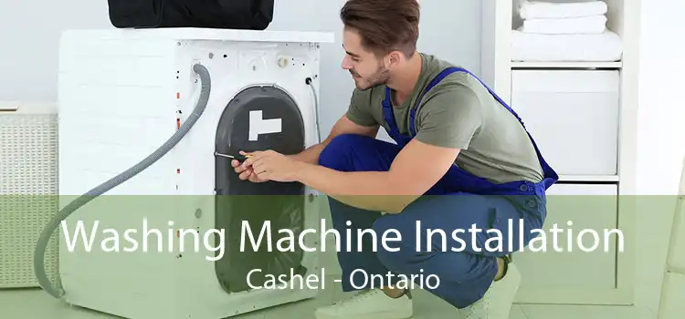 Washing Machine Installation Cashel - Ontario
