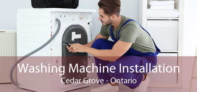 Washing Machine Installation Cedar Grove - Ontario