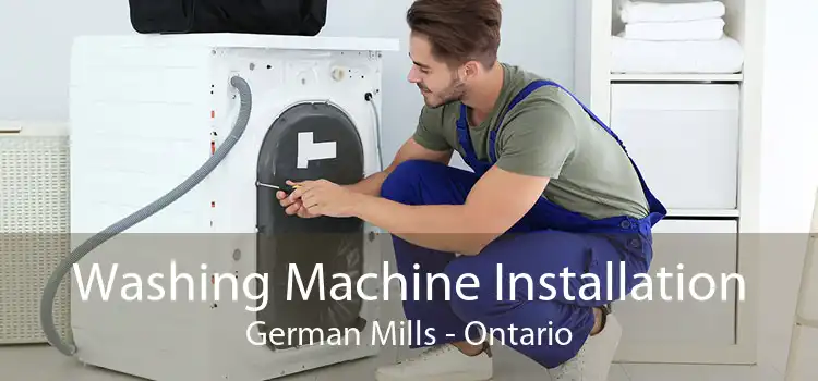 Washing Machine Installation German Mills - Ontario