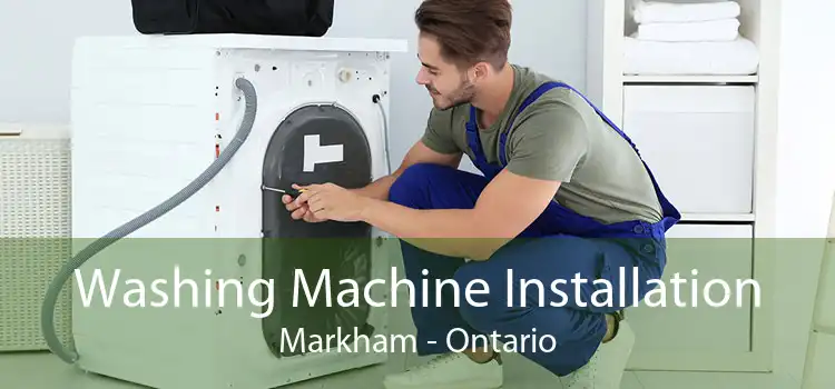 Washing Machine Installation Markham - Ontario