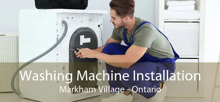 Washing Machine Installation Markham Village - Ontario