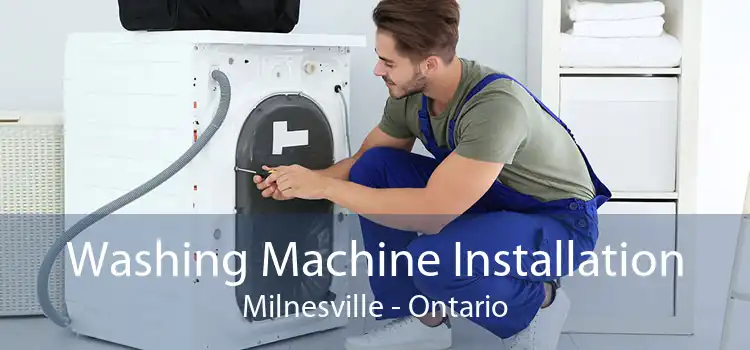 Washing Machine Installation Milnesville - Ontario