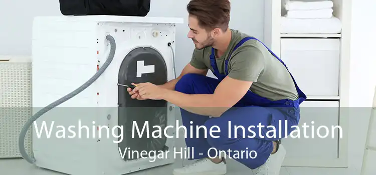 Washing Machine Installation Vinegar Hill - Ontario