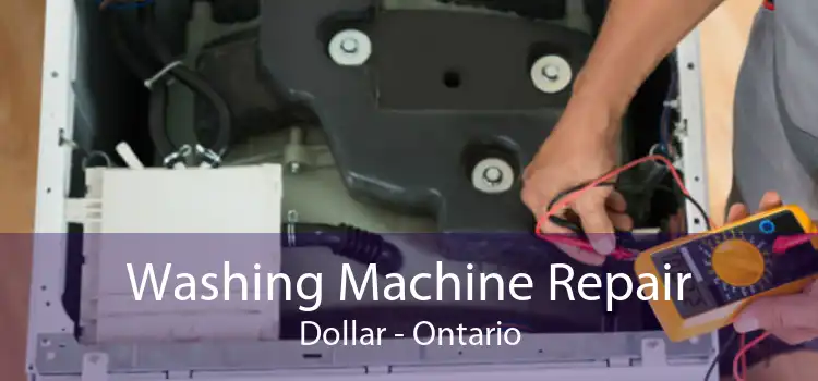 Washing Machine Repair Dollar - Ontario