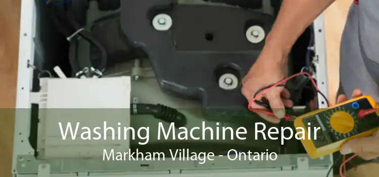 Washing Machine Repair Markham Village - Ontario
