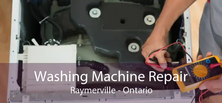 Washing Machine Repair Raymerville - Ontario