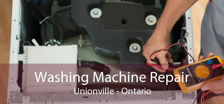 Washing Machine Repair Unionville - Ontario